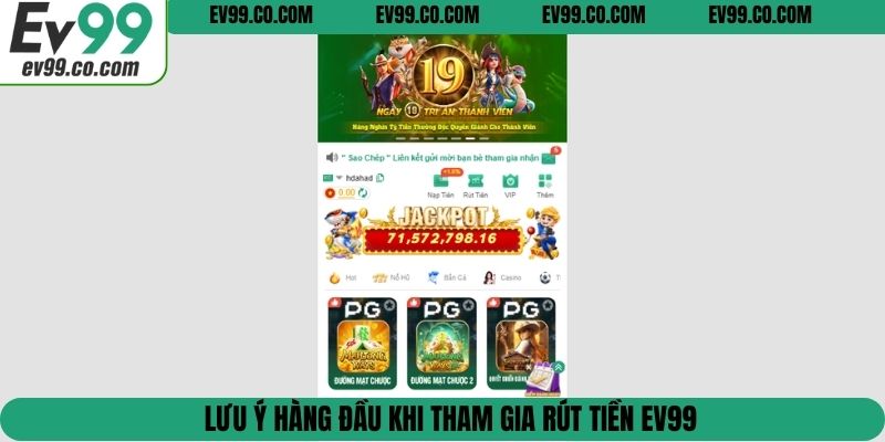 Lưu ý hàng đầu khi tham gia rút tiền EV99