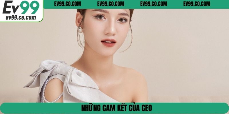 Những cam kết của CEO